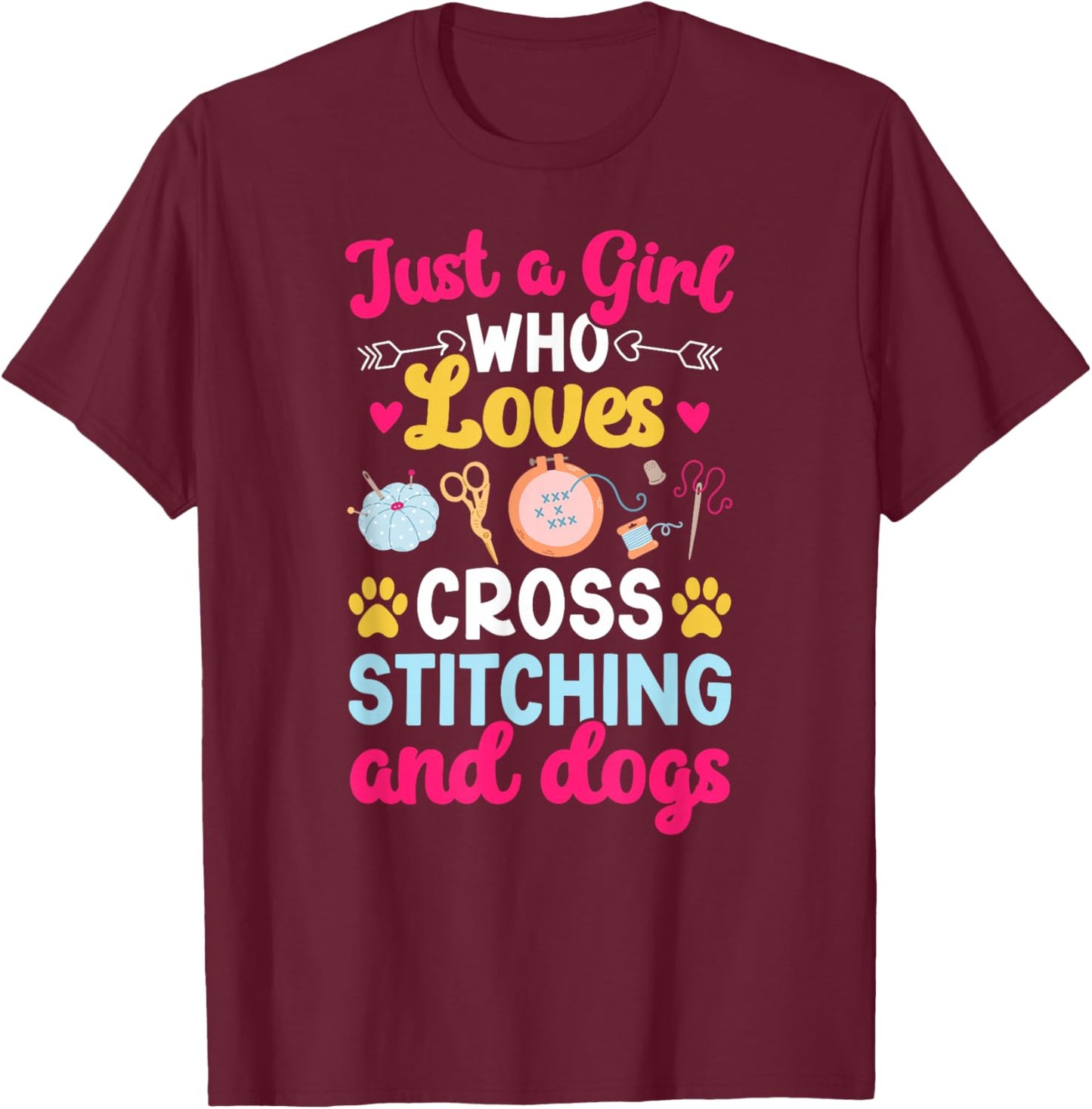 Girl Who Loves Cross Stitching and Dogs Cross Stitcher T-Shirt - T-Shirt | Maroon