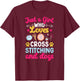 Girl Who Loves Cross Stitching and Dogs Cross Stitcher T-Shirt - T-Shirt | Maroon