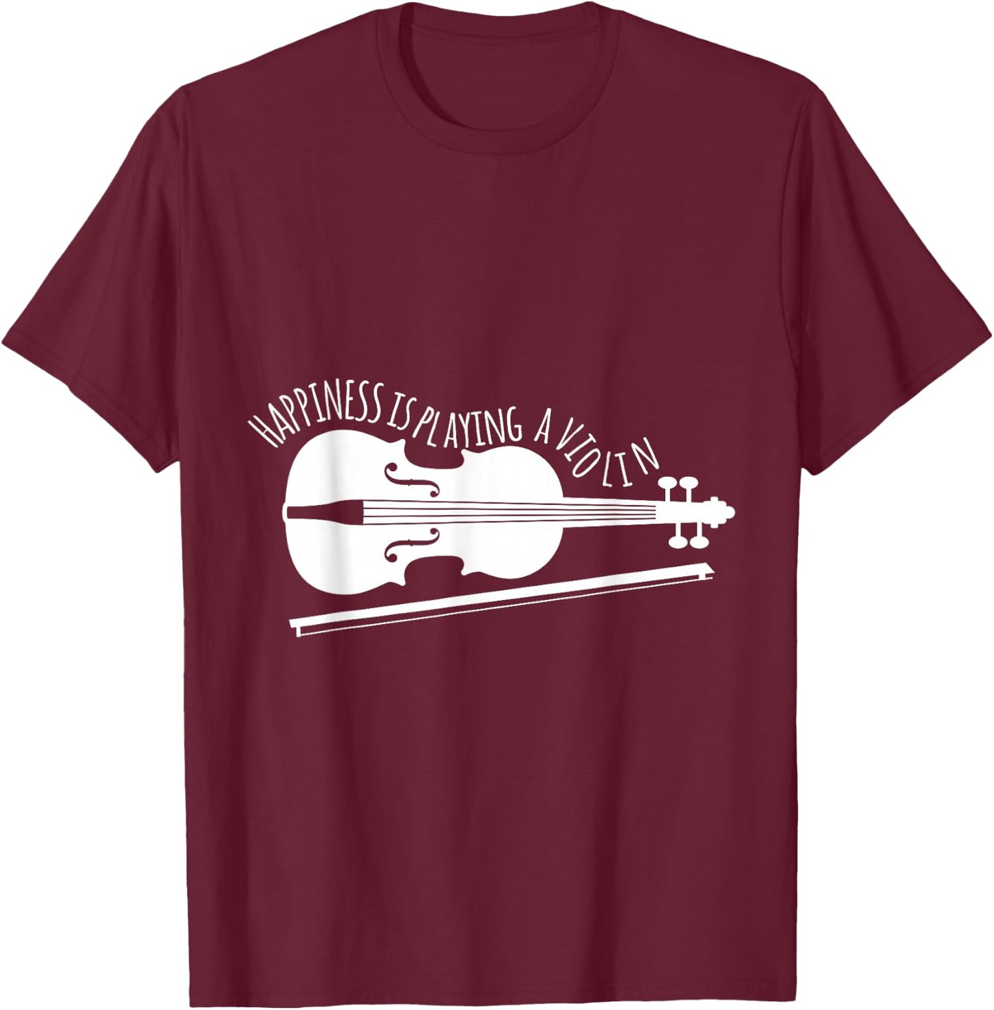 Hapiness Is Playing Violin Musician Gift T-Shirt - T-Shirt | Maroon