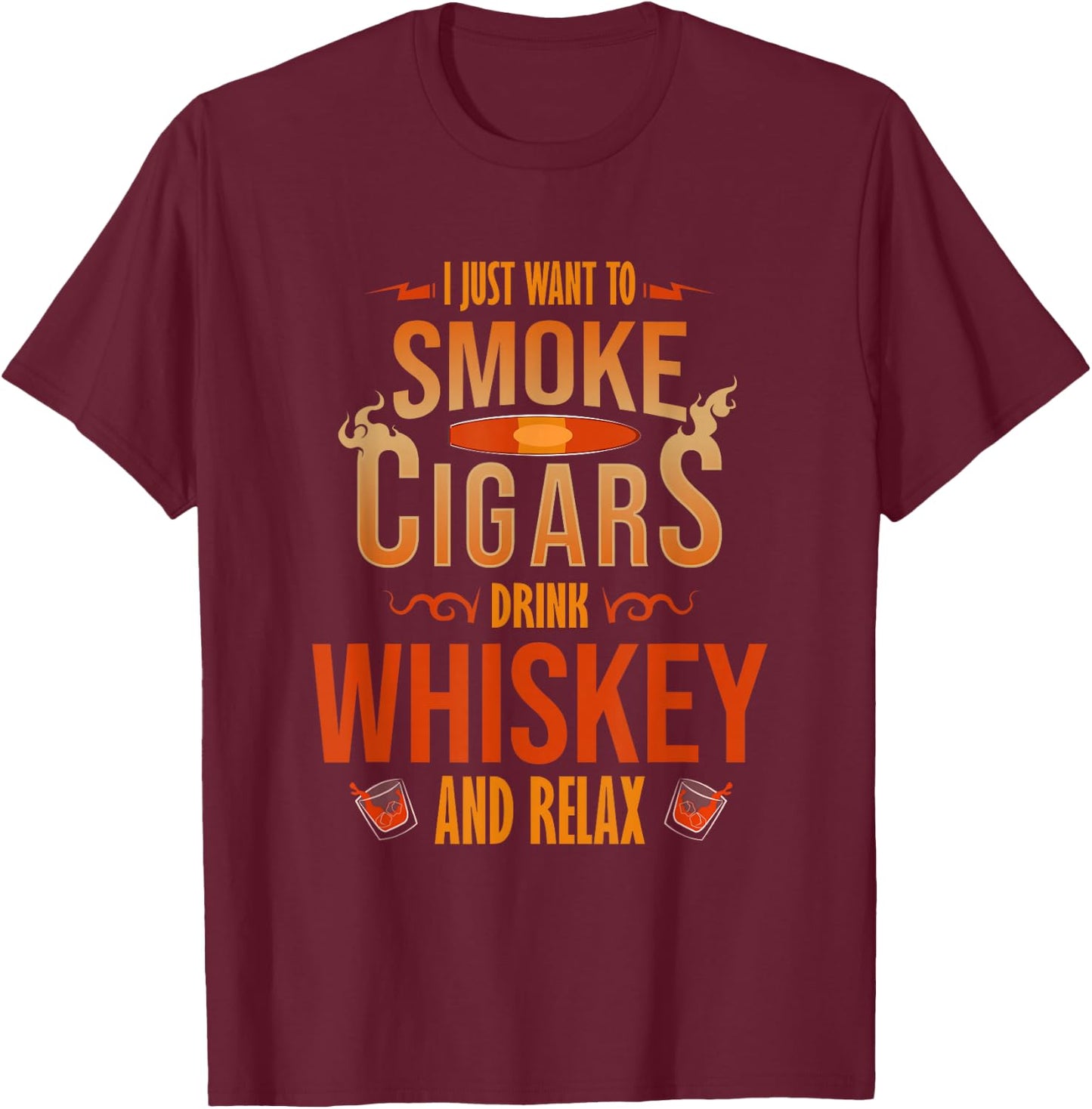 Cigar Shirts Cigar Smoker Whiskey Fathers Day T-Shirt - T-Shirt | Maroon