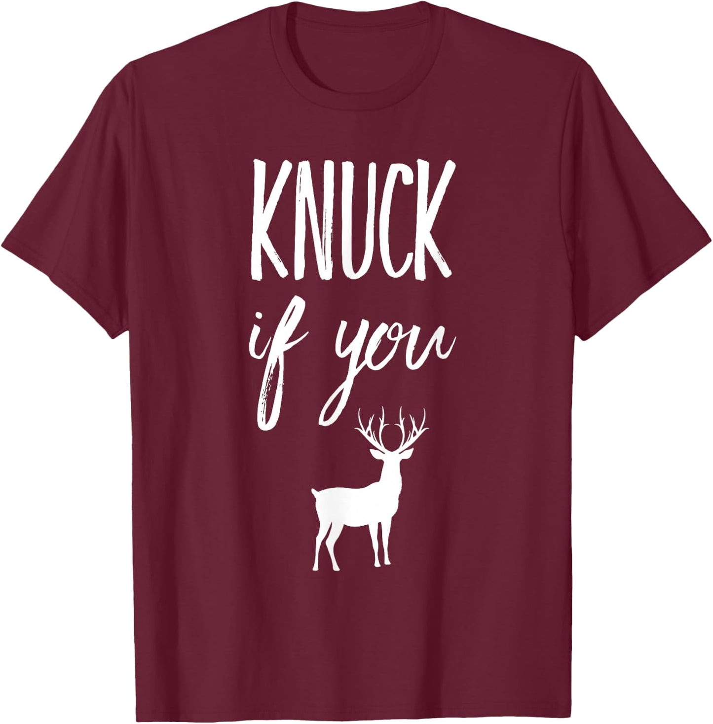 Knuck If You Buck Funny T-Shirt - T-Shirt | Maroon