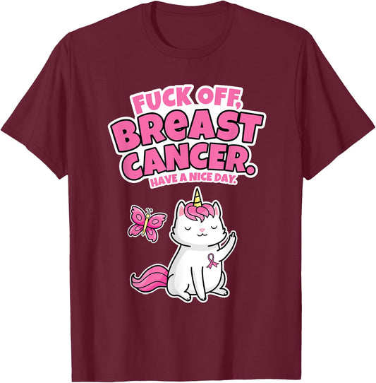Fuck Off Breast Cancer Unicorn-Cat Butterfly Funny Quote Women T-Shirt - T-Shirt | Maroon