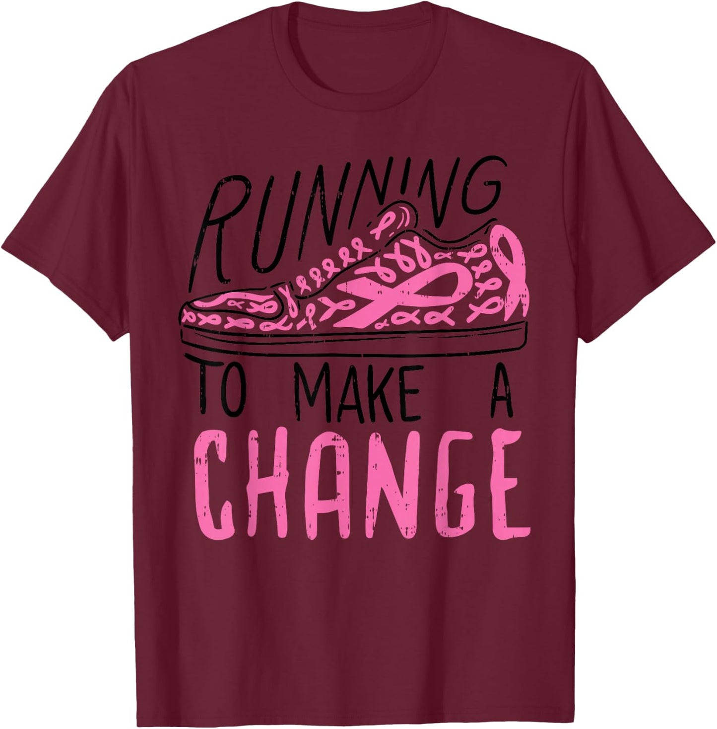Running To Make Change Breast Cancer Awareness Marathon Gift T-Shirt - T-Shirt | Maroon