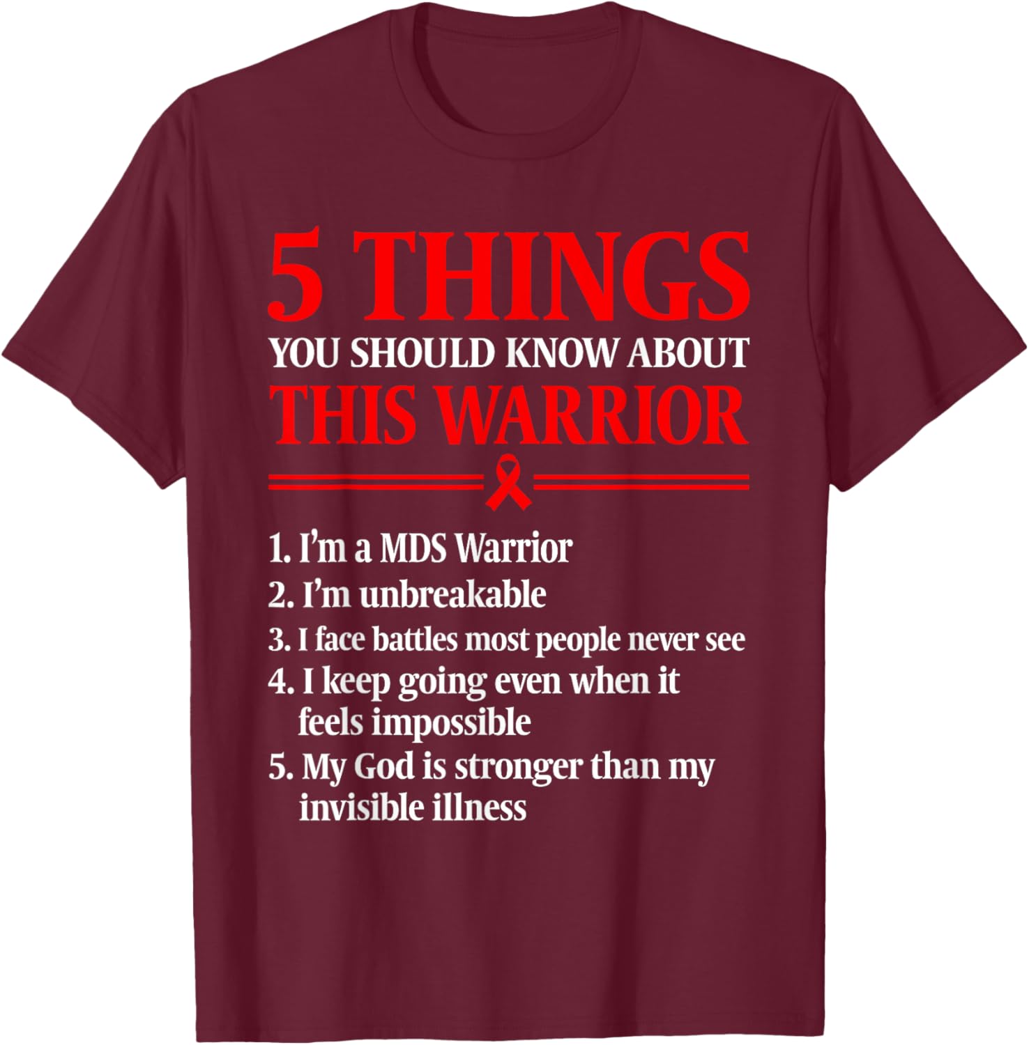 MDS Myelodysplastic Syndrome Warrior T-Shirt - T-Shirt | Maroon