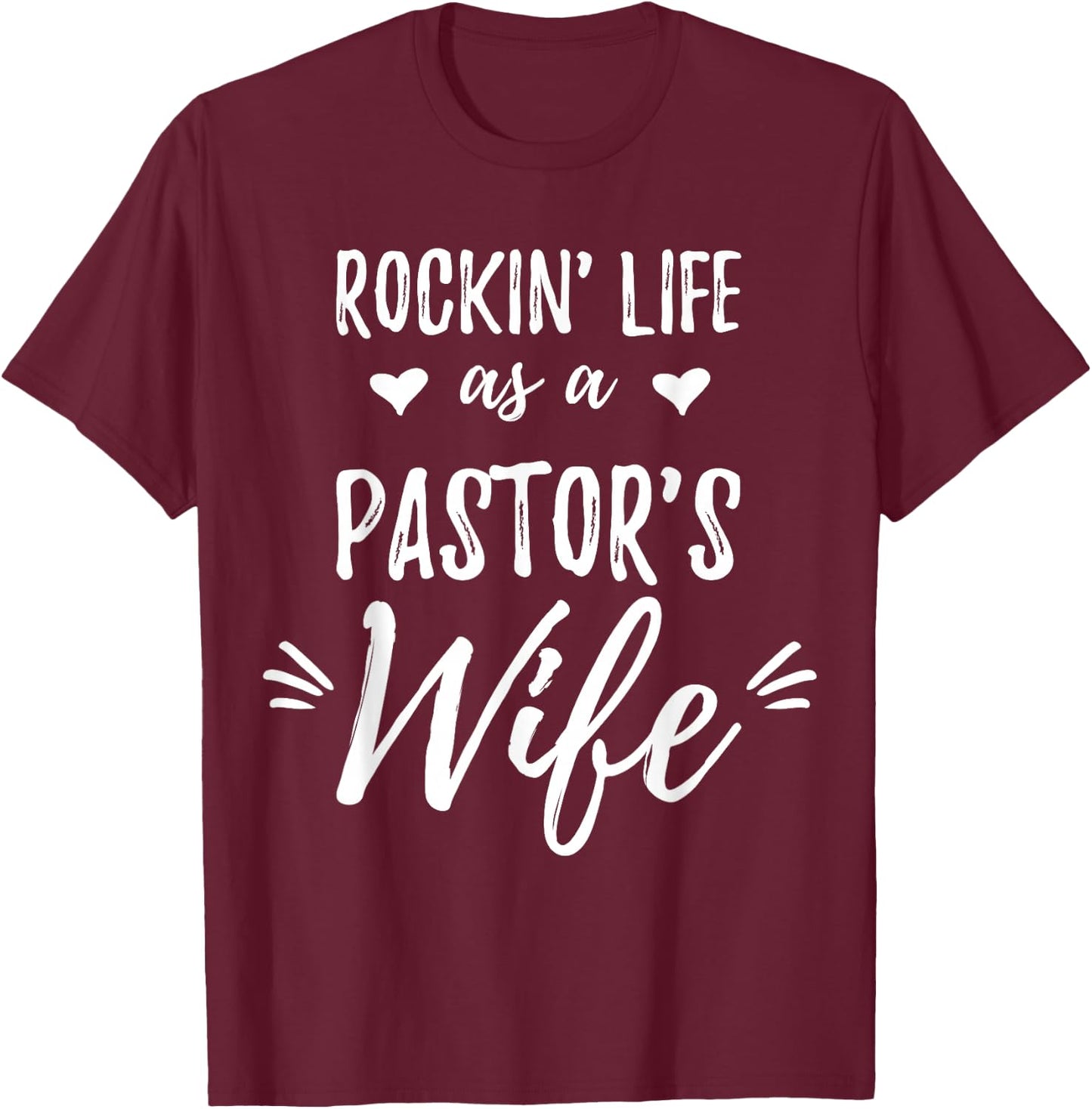 Rockin Life as a Pastor's Wife Shirt Preacher Wife Gift T-Shirt - T-Shirt | Maroon