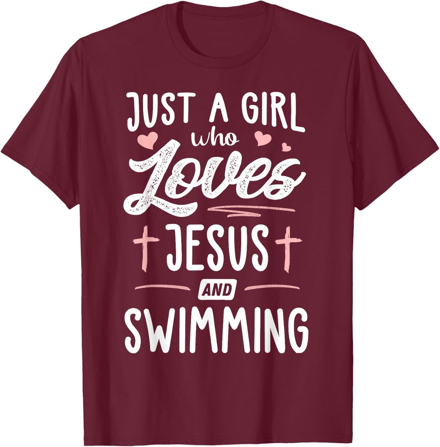 Just A Girl Who Loves Jesus And Swimming Gift Women T-Shirt - T-Shirt | Maroon