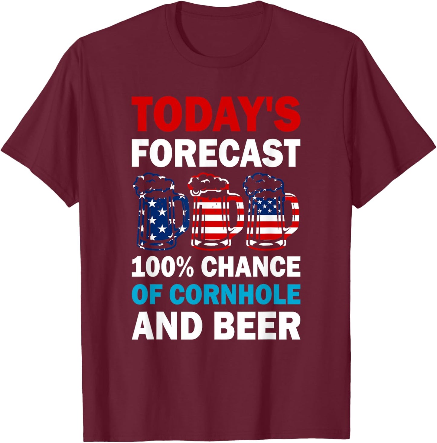 Cornhole and Beer Funny Today's Forecast T-Shirt - T-Shirt | Maroon