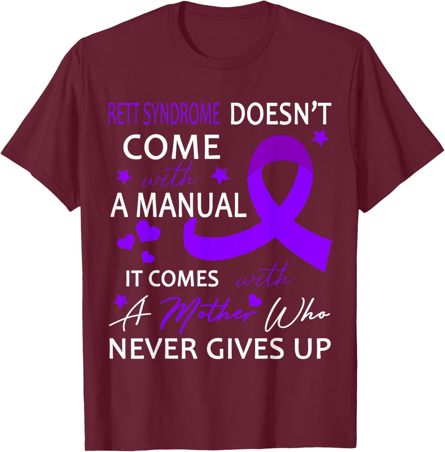 RETT SYNDROME Doesn't Come With A Manual T-Shirt - T-Shirt | Maroon