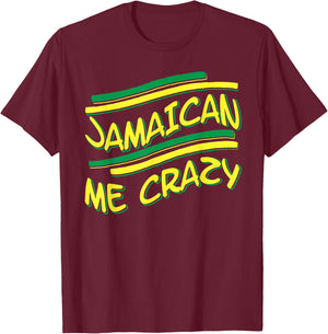 Jamaican me crazy - Jamaica Flag Shirt T-Shirt - T-Shirt | Maroon