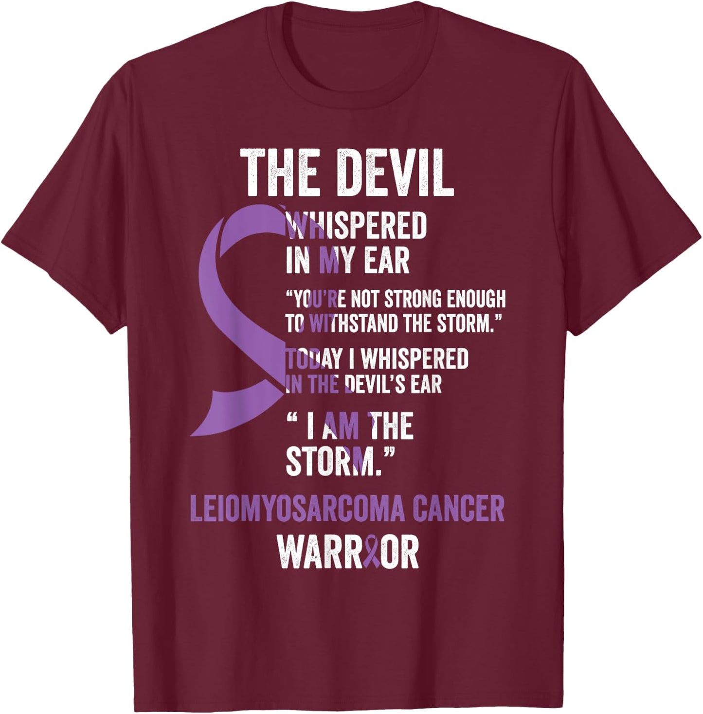 The Devil- Leiomyosarcoma Cancer Awareness Support Ribbon T-Shirt - T-Shirt | Maroon