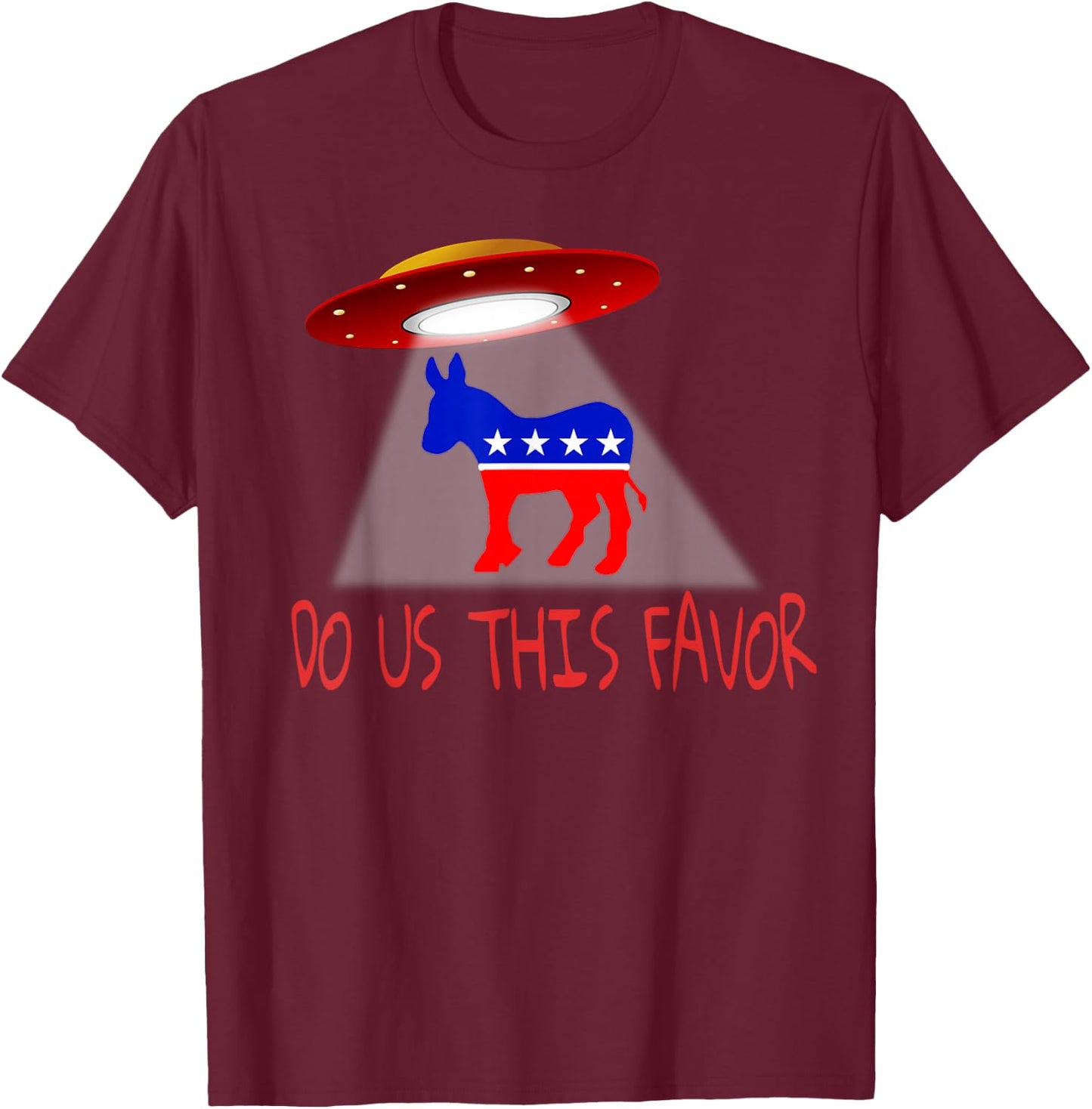 Anti Democrats Political Resistance Alien UFO Donkey Humor T-Shirt - T-Shirt | Maroon