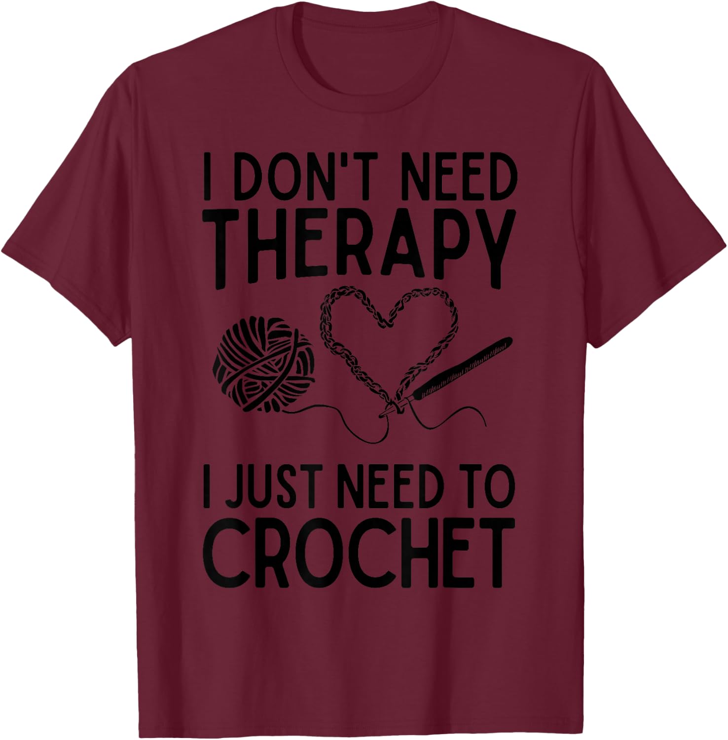 Funny Crocheting Design Girls Crocheter Crochet T-Shirt - T-Shirt | Maroon