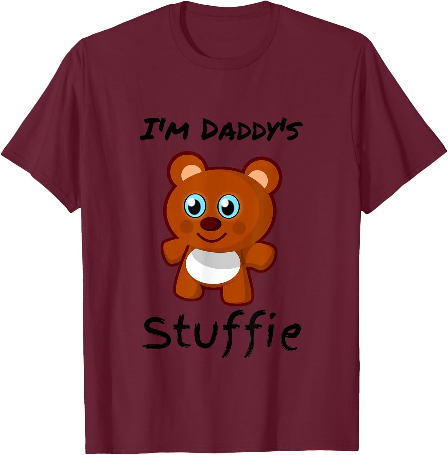 I'm Daddy's Stuffie Cute BDSM DDLG ABDL CGL Little Space T-Shirt - T-Shirt | Maroon