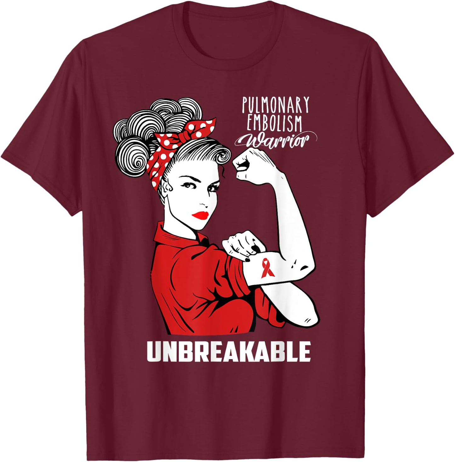 Pulmonary Embolism Warrior Unbreakable Shirt Awareness Gift T-Shirt - T-Shirt | Maroon