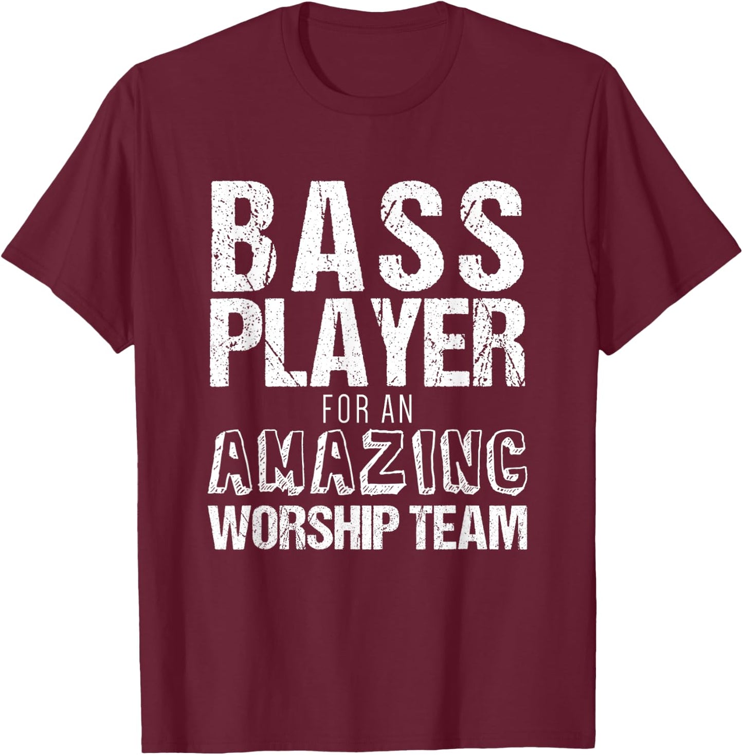 Christian Bass Guitar Shirt | Bass Player Amazing Worship T-Shirt - T-Shirt | Maroon