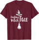Resting Witch Face Shirt | Original Halloween Shirt T-Shirt - T-Shirt | Maroon