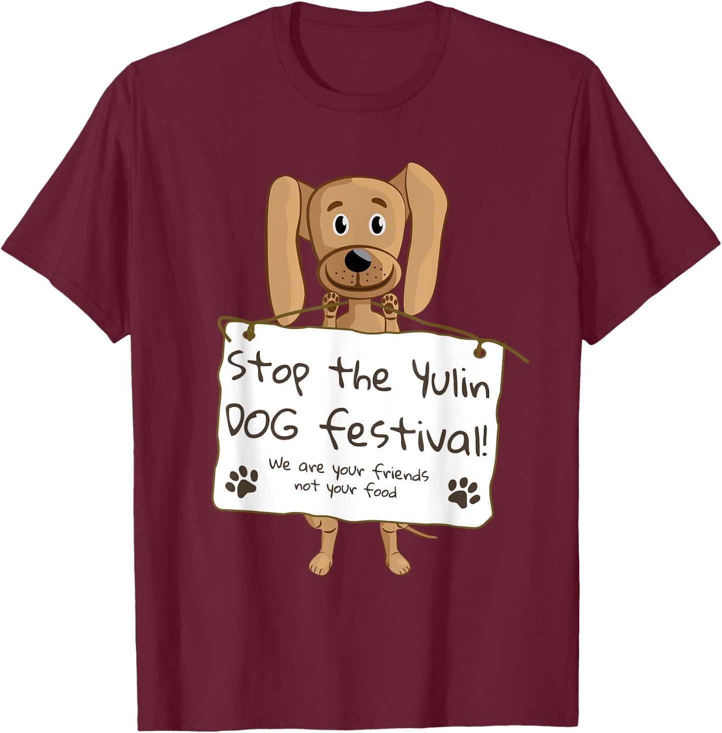 Stop the Yulin Dog Festival T-Shirt - T-Shirt | Maroon