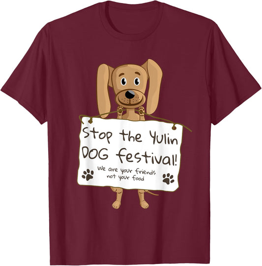 Stop the Yulin Dog Festival T-Shirt - T-Shirt | Maroon