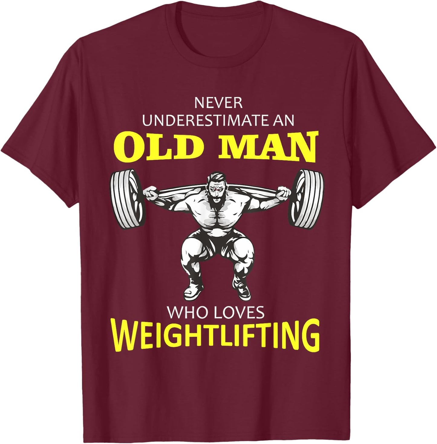 Old Man Weightlifting T-Shirt - T-Shirt | Maroon