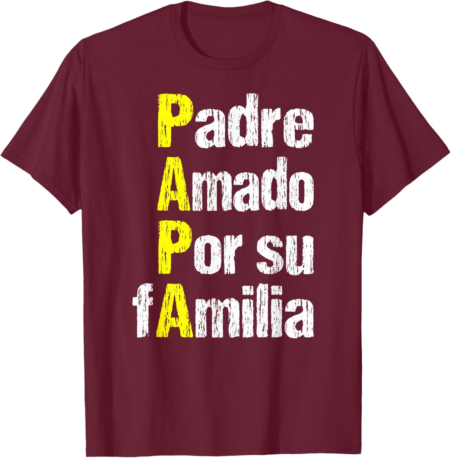 Dia Del Padre Feliz Dia Para Papa Amado Spanish T-Shirt - T-Shirt | Maroon