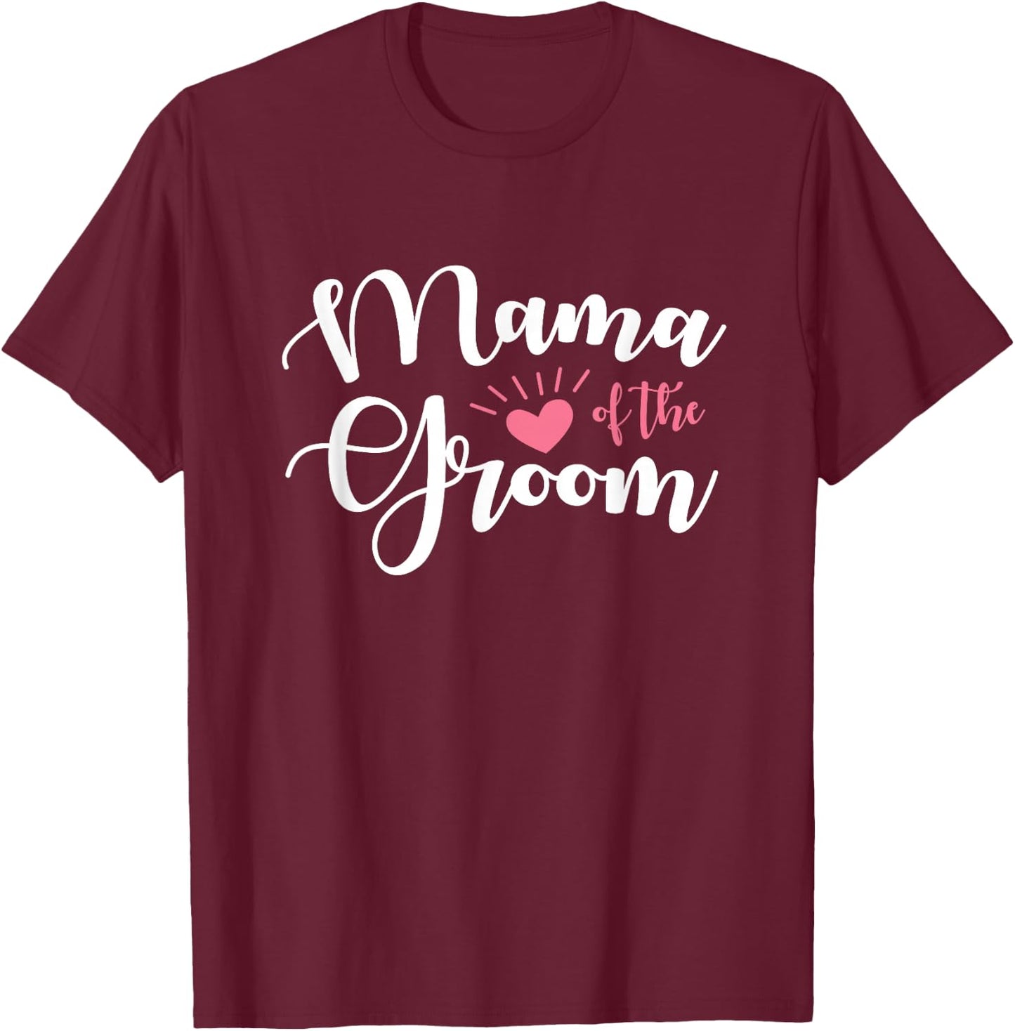 Mama of the Groom Groomsmen Wedding Party Design T-Shirt - T-Shirt | Maroon