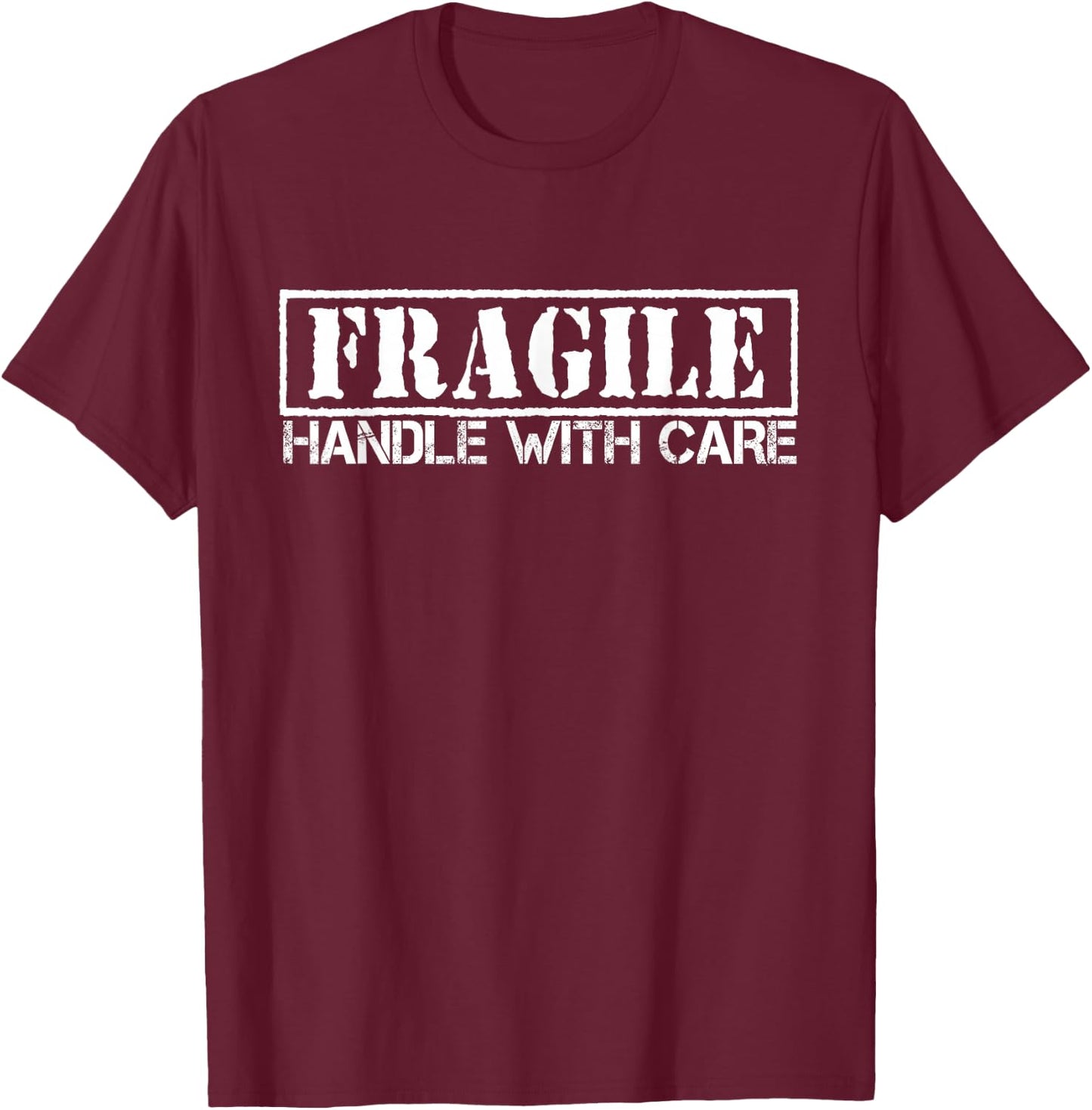 GENYOLO Fragile Handle with Care Shirt. Grunge Quote T-Shirt - T-Shirt | Maroon