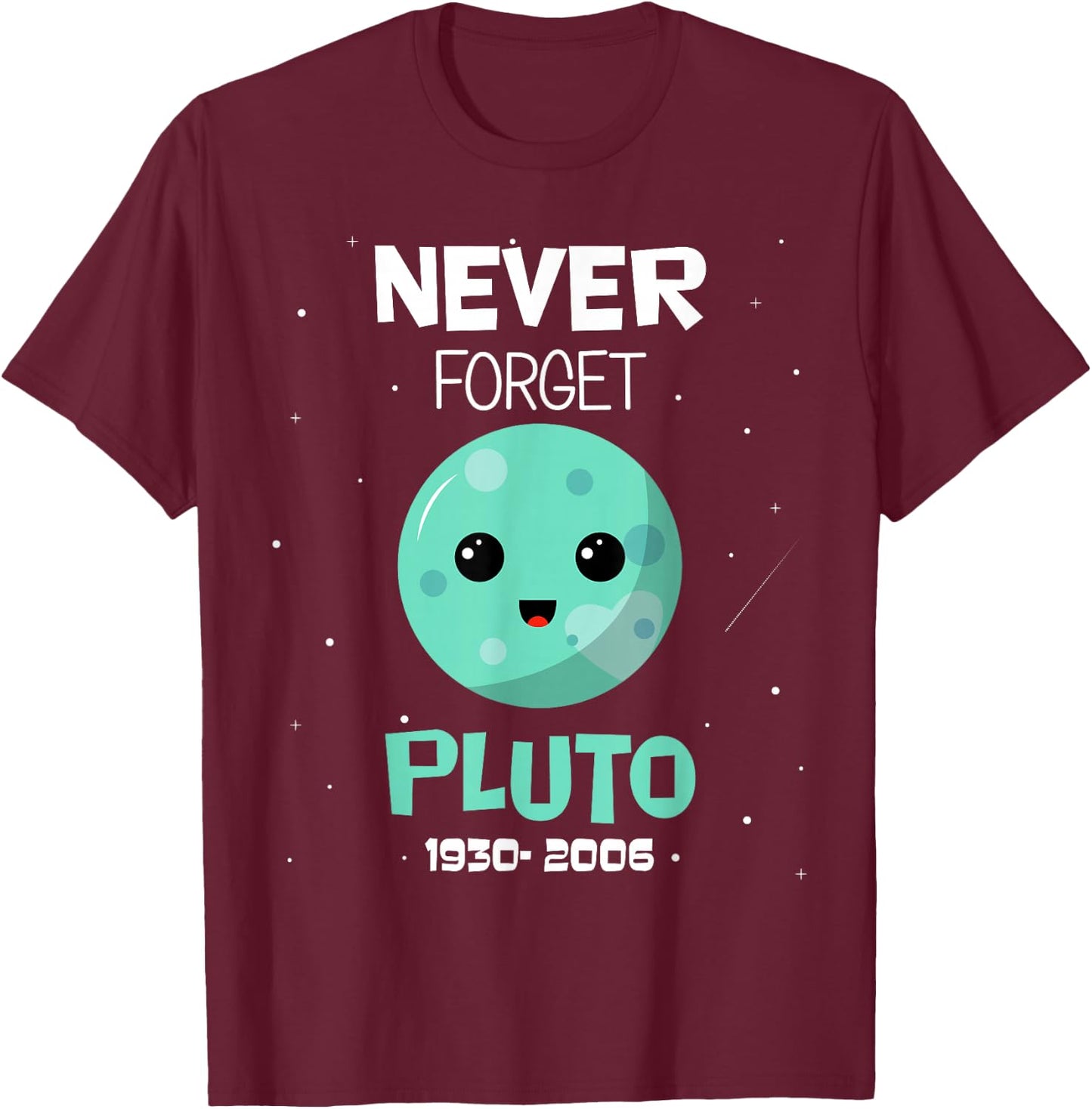 Pluto Never Forget 1930-2006 Space Science Astronomy kids T-Shirt - T-Shirt | Maroon