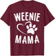 Weenie Mama Gift Pet Doxie Lover Apparel Dog Dachshund Mom T-Shirt - T-Shirt | Maroon