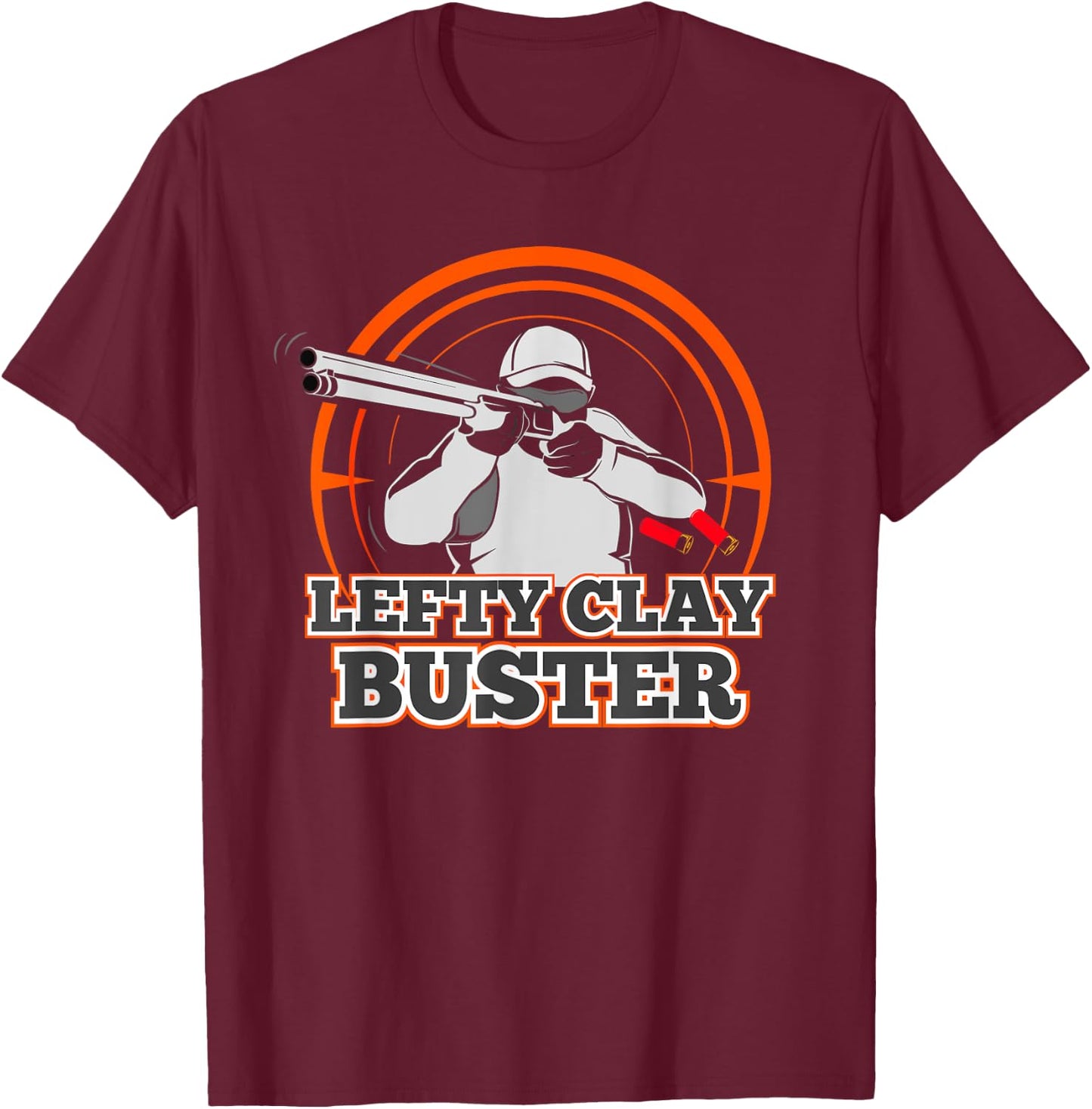 Lefty Clay Buster Skeet Shooting T Shirt Trap Shotgun Gift T-Shirt - T-Shirt | Maroon