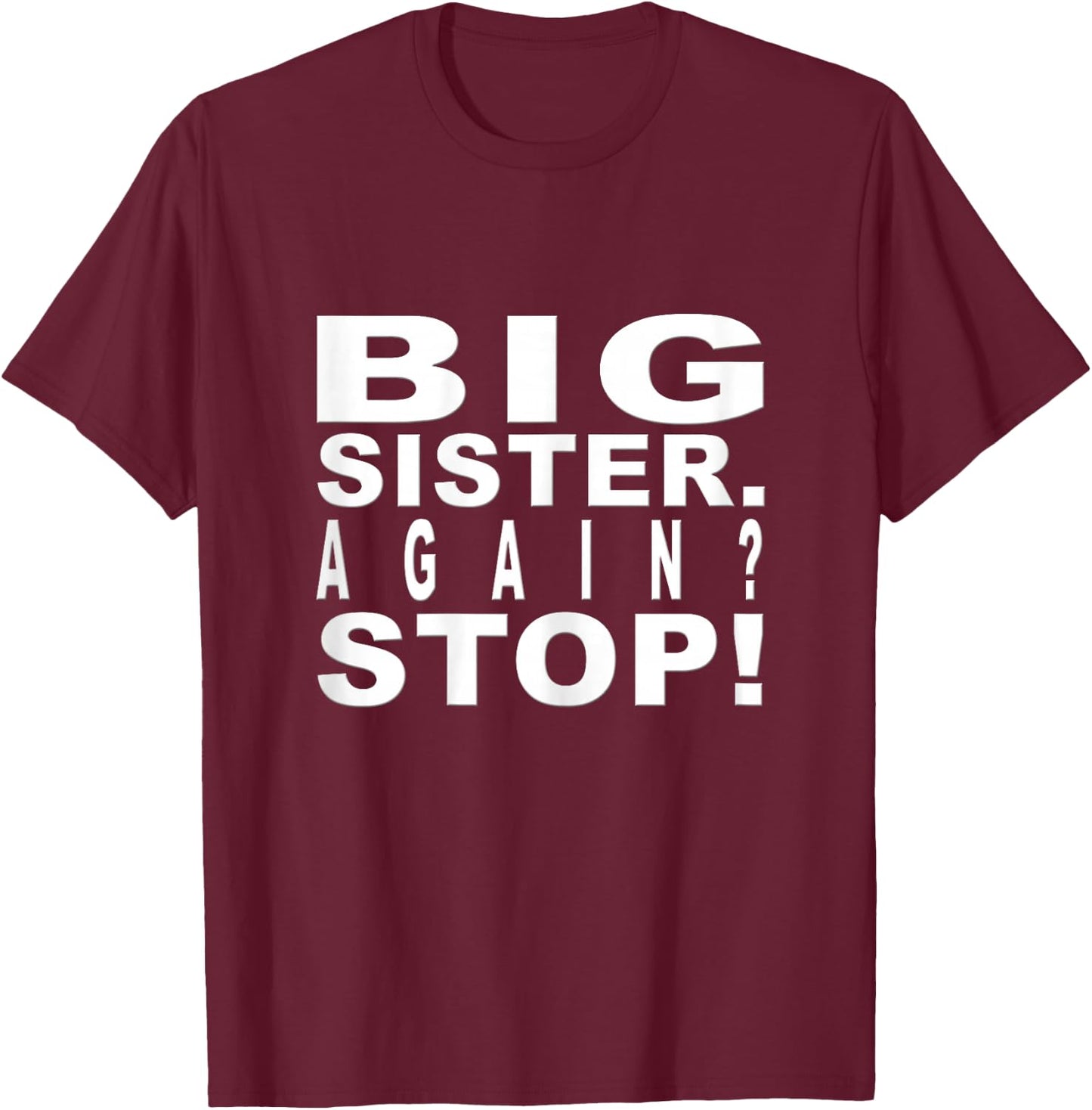 Big Sister Again Shirts for Girls and Women T-Shirt - T-Shirt | Maroon