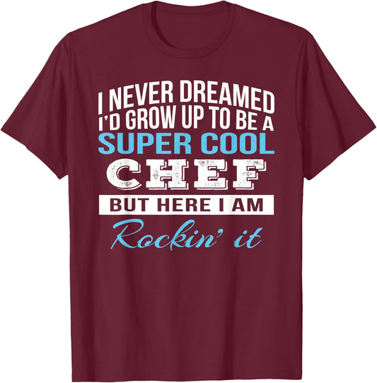 Chef Shirts Only Funny Cool Chef Gift T-Shirt - T-Shirt | Maroon