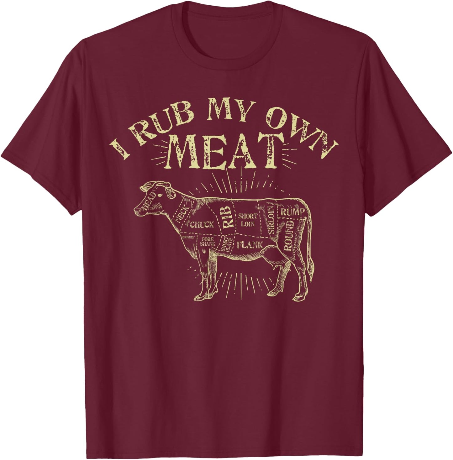 Funny BBQ Chef | I Rub My Own Meat | Joke Chef T-Shirt - T-Shirt | Maroon