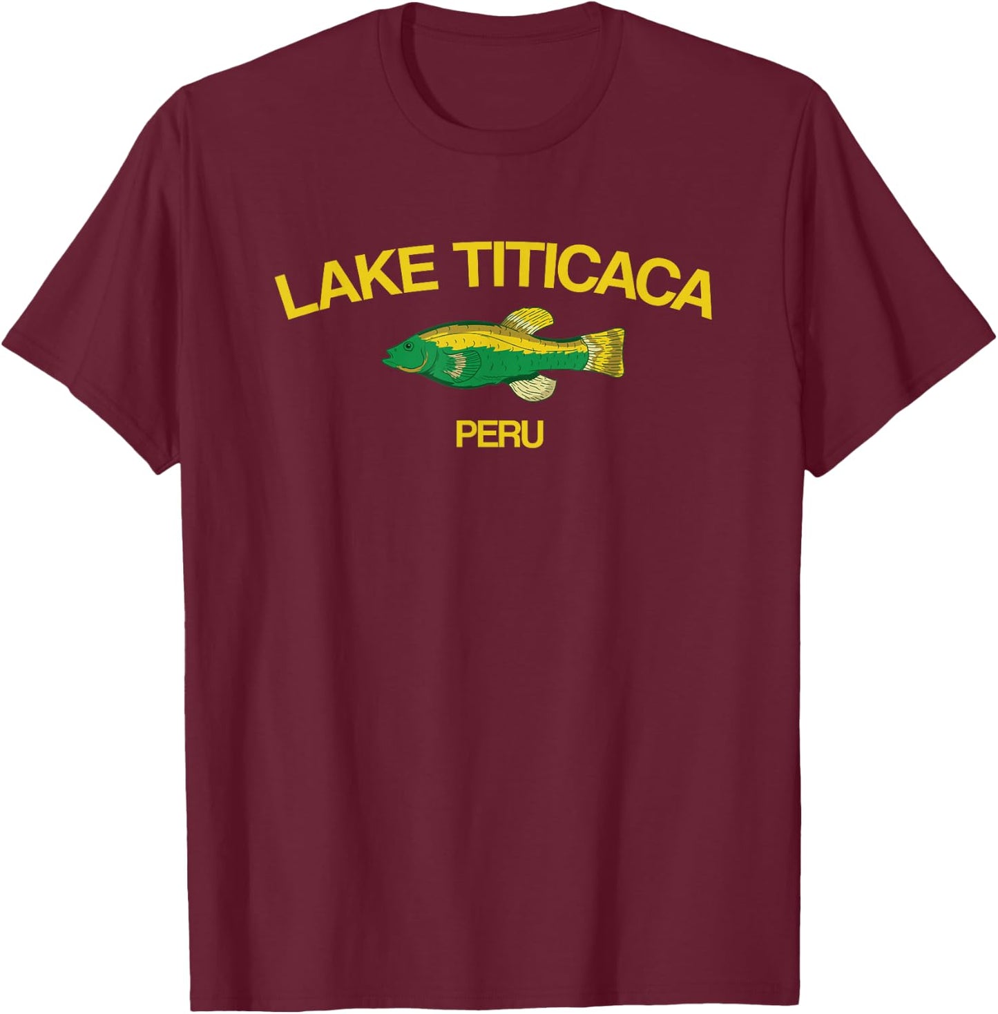 Lake Titicaca Fishing Peru Lake Clothes T-Shirt - T-Shirt | Maroon