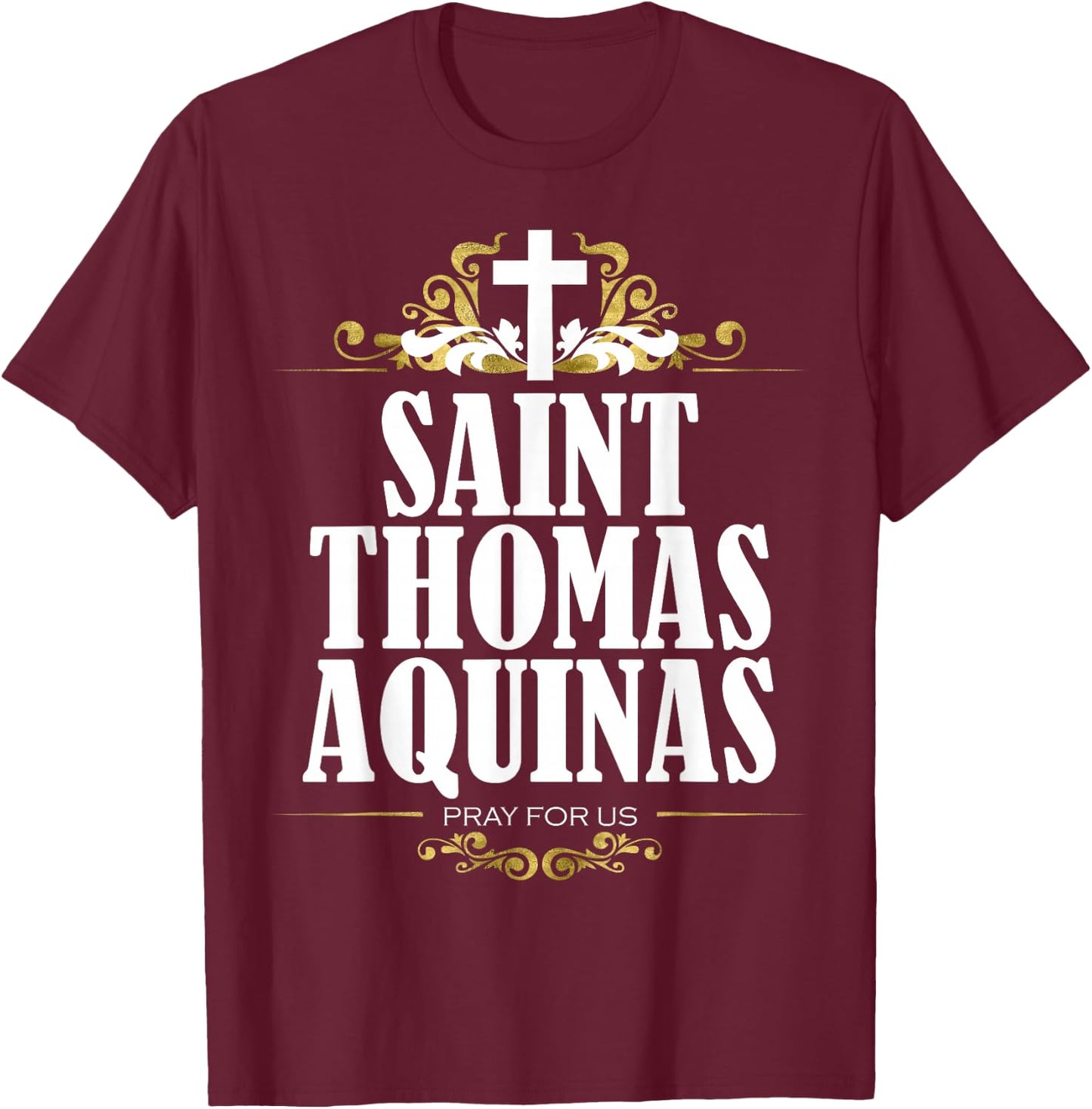 St. Thomas Aquinas Philosophy Catholic Theology Saint T-Shirt - T-Shirt | Maroon