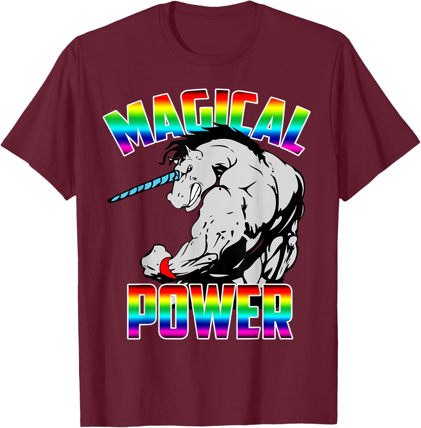 Magical Power Rainbow Unicorn Workout Gym Shirt Men Women T-Shirt - T-Shirt | Maroon