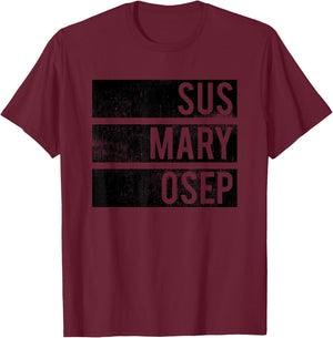 Distressed SUS MARY OSEP Filipino - Pinoy Graphic Te T-Shirt - T-Shirt | Maroon
