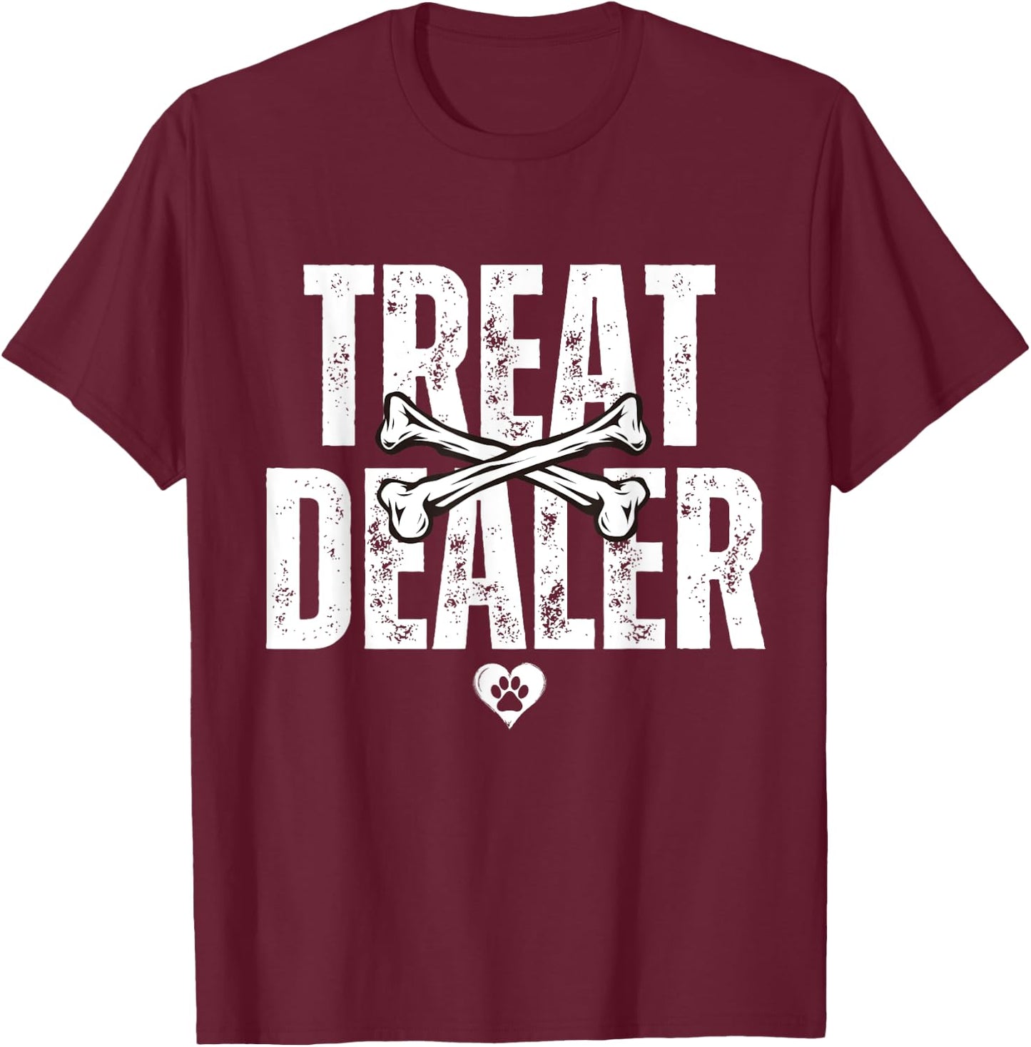 Dog Treat Dealer Funny Humor Dog Owner Dog Treats Dog Lover T-Shirt - T-Shirt | Maroon