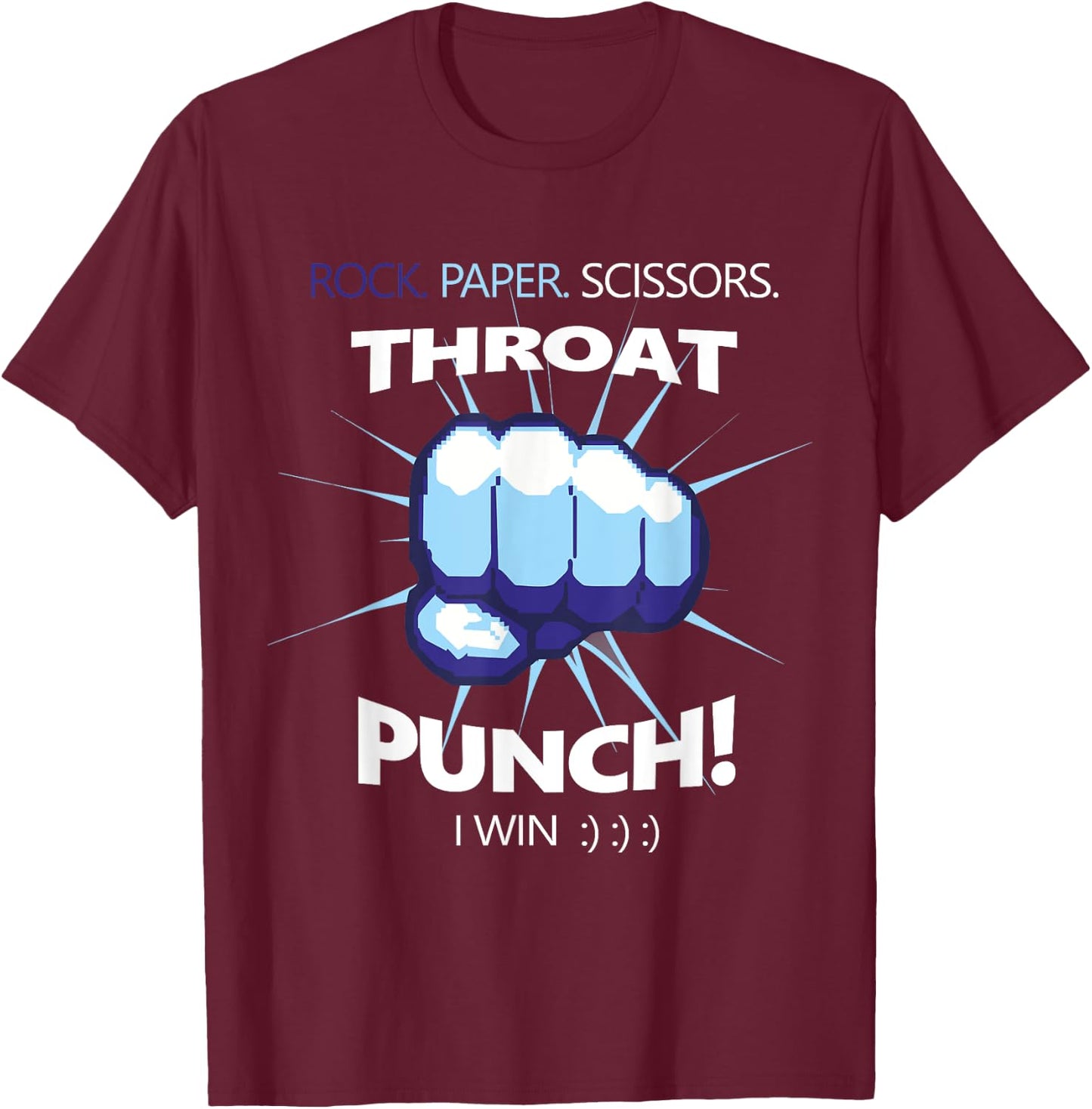 Rock Paper Scissors Throat Punch - I Win Cool Funny T-Shirt - T-Shirt | Maroon