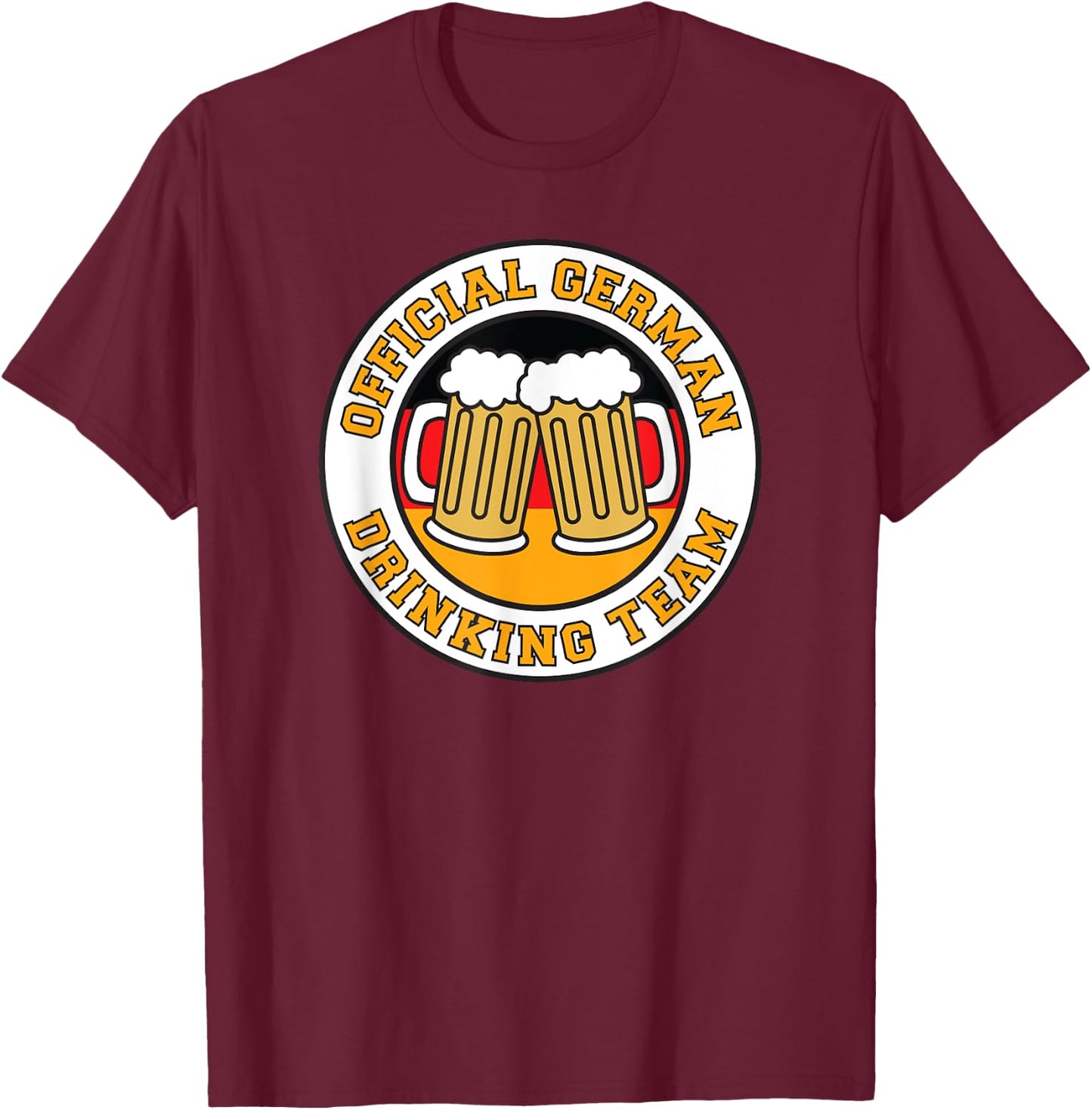 Official German Drinking Team Flag Germany Funny Beer T-Shirt - T-Shirt | Maroon