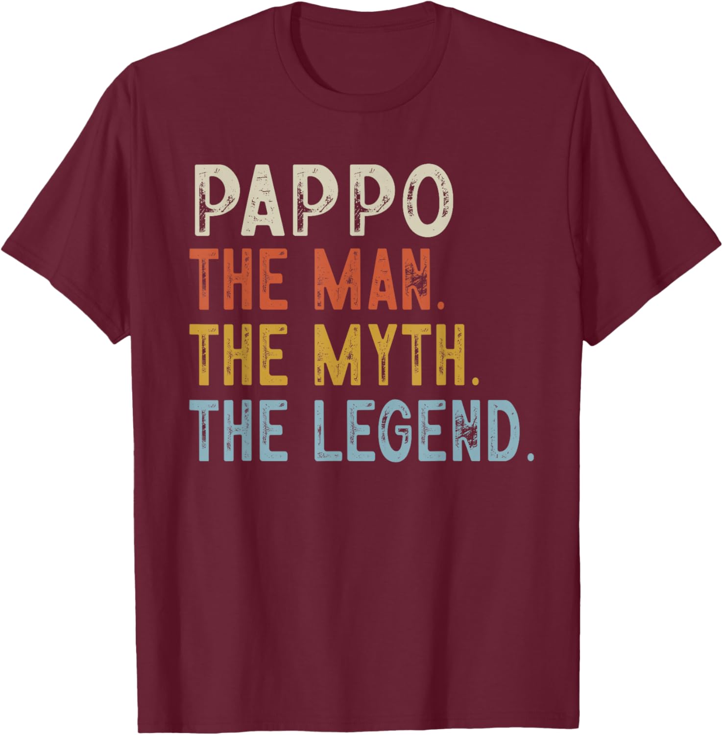 PAPPO The Grandpa The Myth The Legend Fathers Day Vintage T-Shirt - T-Shirt | Maroon