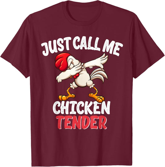 Just Call Me Chicken Tender design Dabbing Chicken Gift T-Shirt - T-Shirt | Maroon
