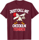 Just Call Me Chicken Tender design Dabbing Chicken Gift T-Shirt - T-Shirt | Maroon
