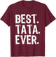 Best Tata Ever Funny Cool T-Shirt - T-Shirt | Maroon