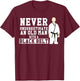 Never Underestimate Old Man Black Belt Martial Arts T-Shirt - T-Shirt | Maroon