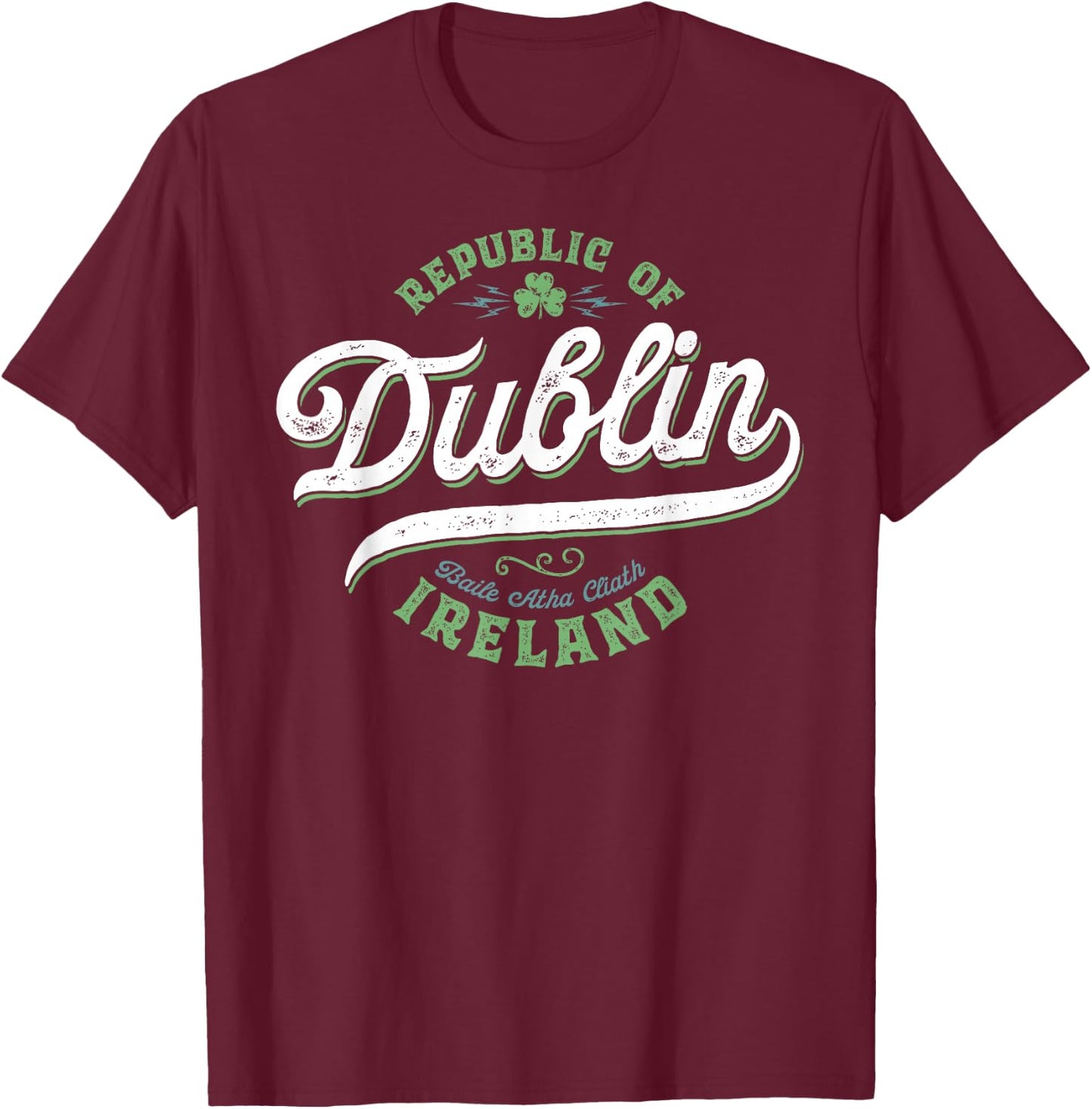 Dublin Ireland | Eire Vintage Irish Capital Dublin T-Shirt - T-Shirt | Maroon
