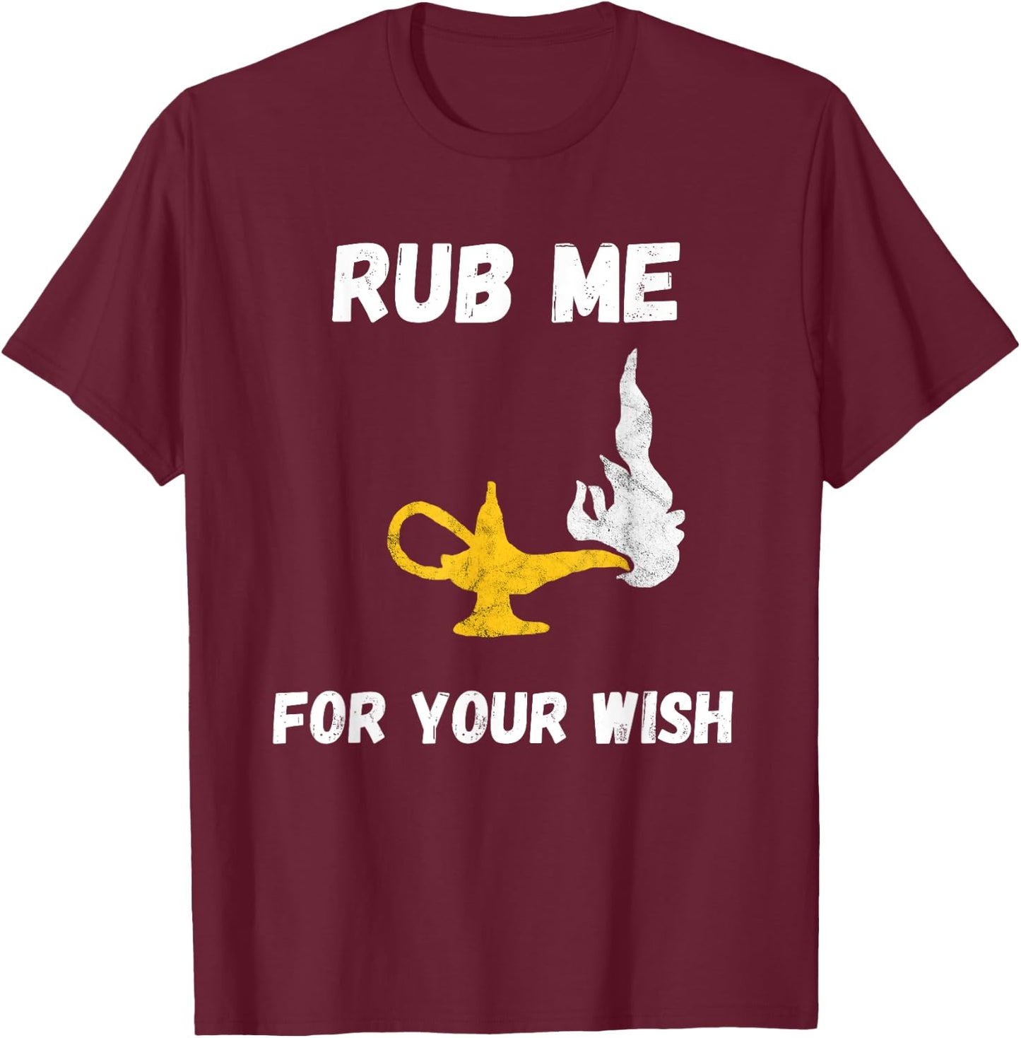 Funny Genie Lamp Rub Me Wishes Aladin Costume T-Shirt - T-Shirt | Maroon