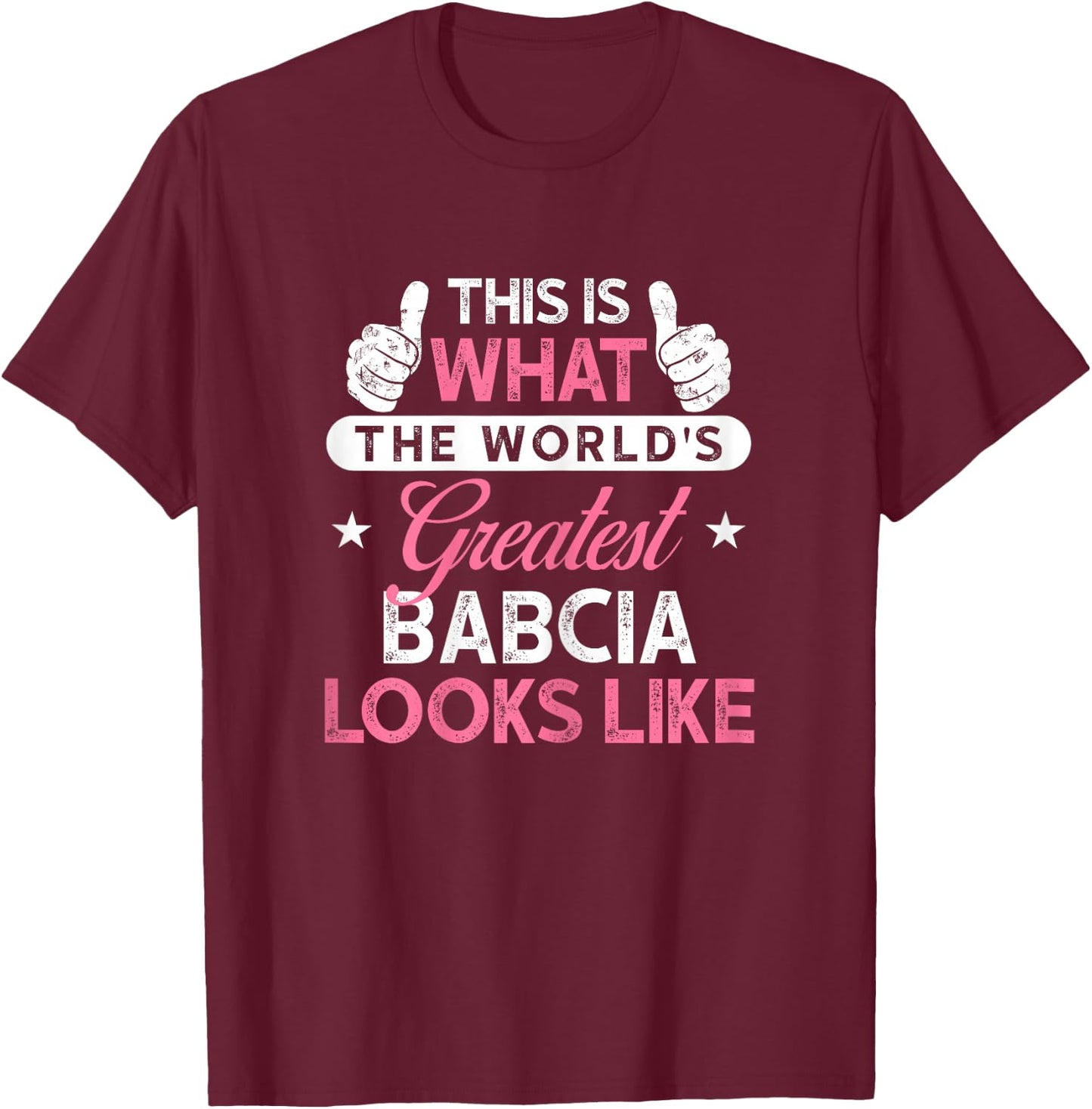 Babcia Design: World's Greatest Babcia T-Shirt - T-Shirt | Maroon