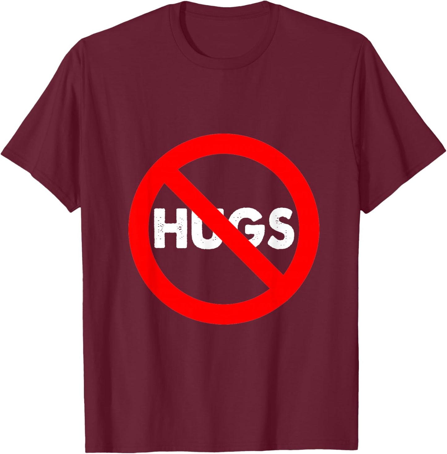 No Hugs Don't Touch Me Personal Space Shirt for Introvert T-Shirt - T-Shirt | Maroon