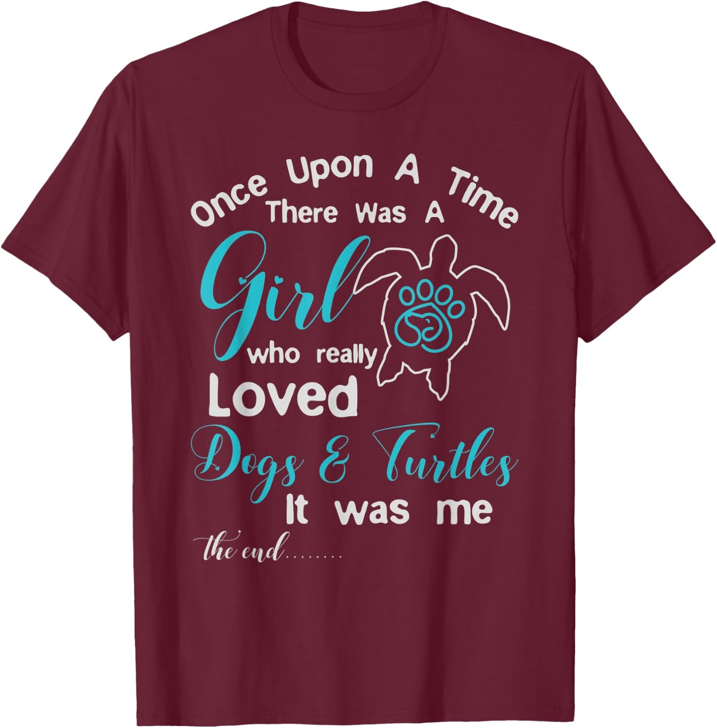 There Was A Girl Who Really Loved Dogs & Turtles design T-Shirt - T-Shirt | Maroon