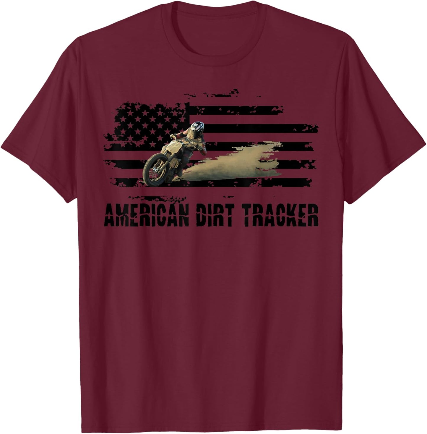 American Dirt Tracker Flat Track Racer Dirt Track T Shirt T-Shirt - T-Shirt | Maroon